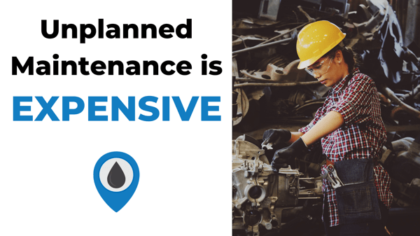 Unplanned Maintenance is Expensive