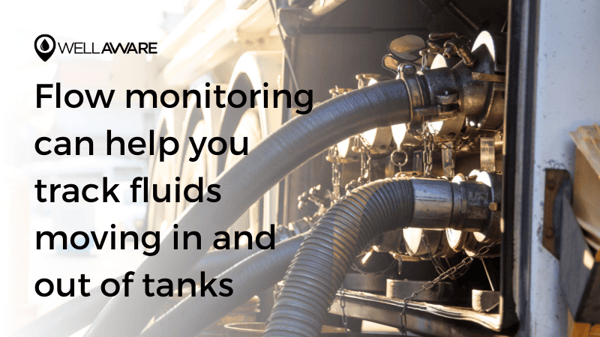 Flow monitoring can help you track fluids moving in and out of tanks