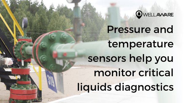 Pressure and temperature sensors help you monitor critical liquids diagnostics